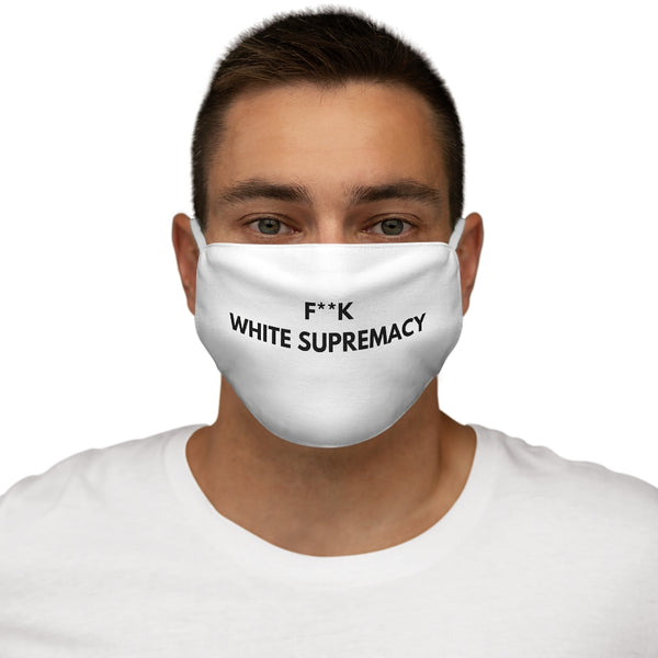 "F**K White Supremacy" Snug-Fit Polyester Face Mask